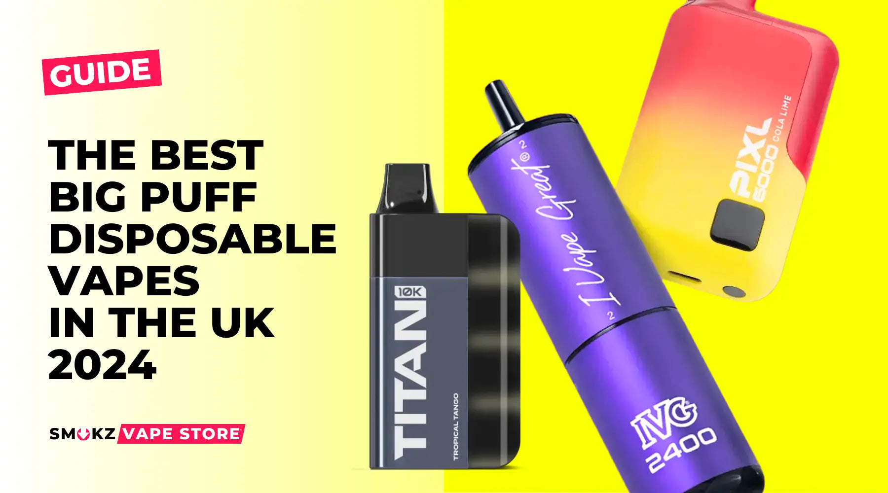 The Best Big Puff Disposable Vapes in the UK 2024.