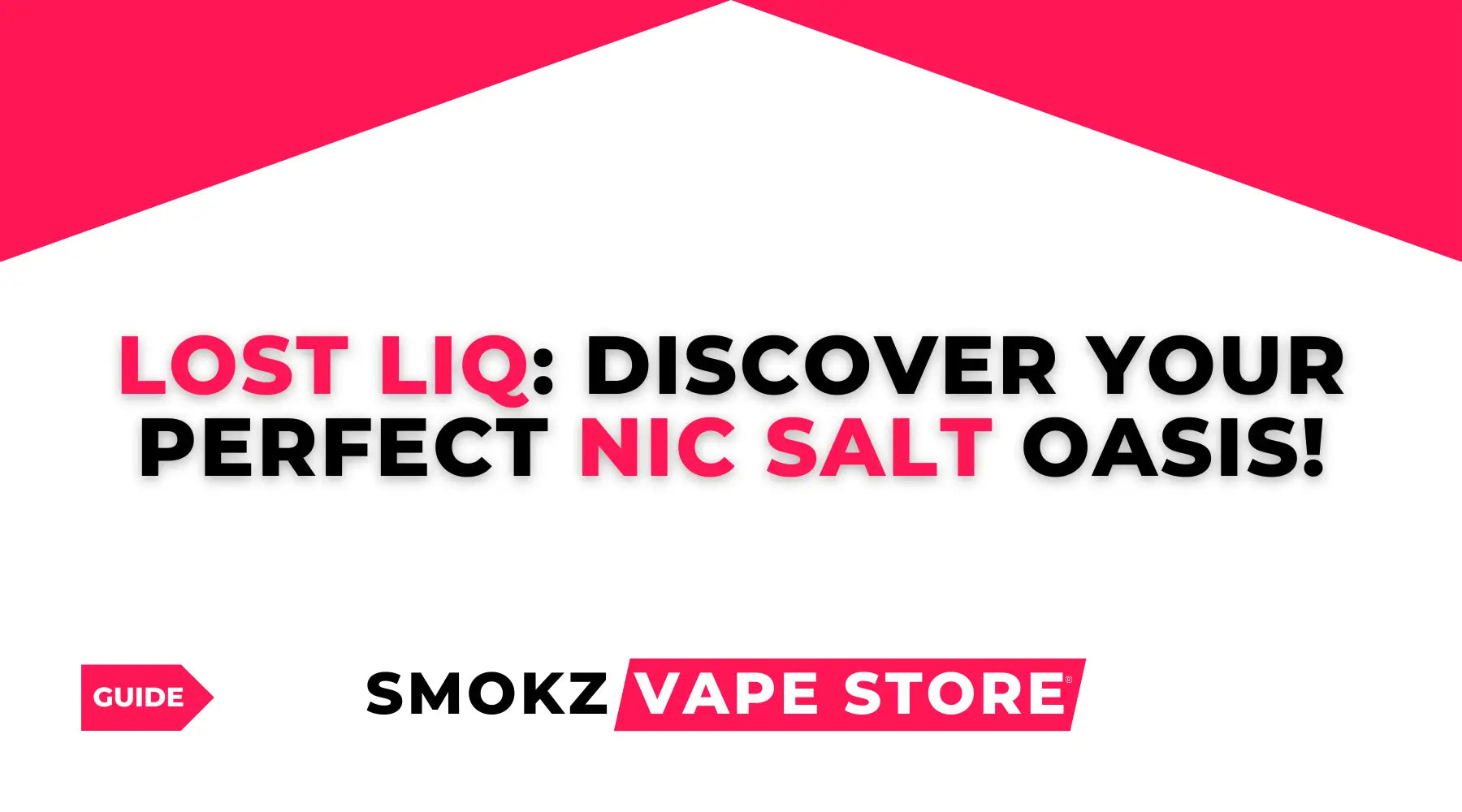 Promotional banner for SMOKZ VAPE STORE showcasing Lost Liq nic salt oasis and £10 nic salt deals.