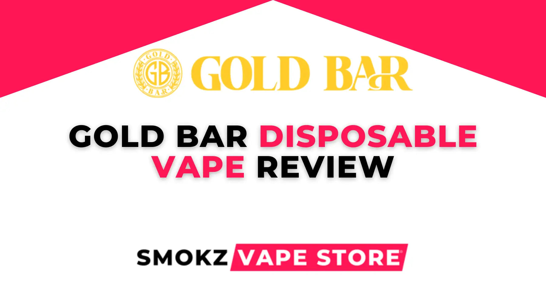 Promotional graphic for Gold Bar Disposable Vape review featuring Salt Nicotine and Smokz Vape