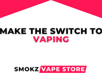 Smokz Vape Store - Make the Switch to Vaping guide.