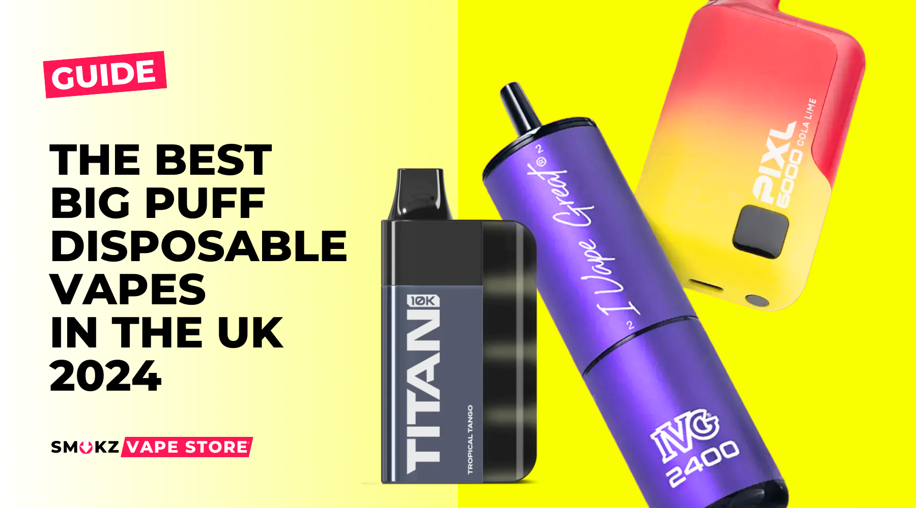 The Best Big Puff Disposable Vapes in the UK 2024.