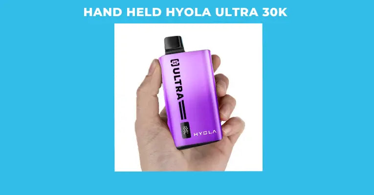 Hyola Ultra 30K Vape Kit held in hand, showcasing its compact and portable design.