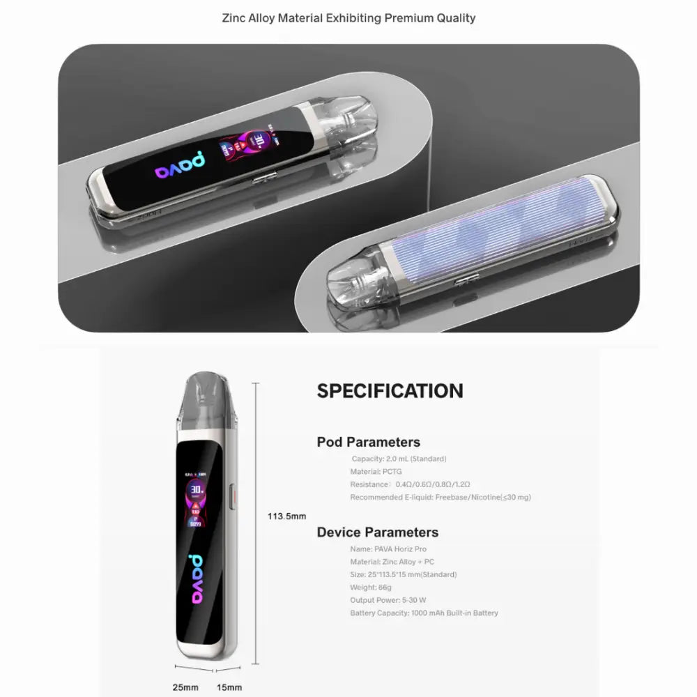 PAVA Horiz Pro Vape Kit is built with zinc alloy material exhibiting premium quality and the specification for vape pod and vape pod kit parameters are included. 