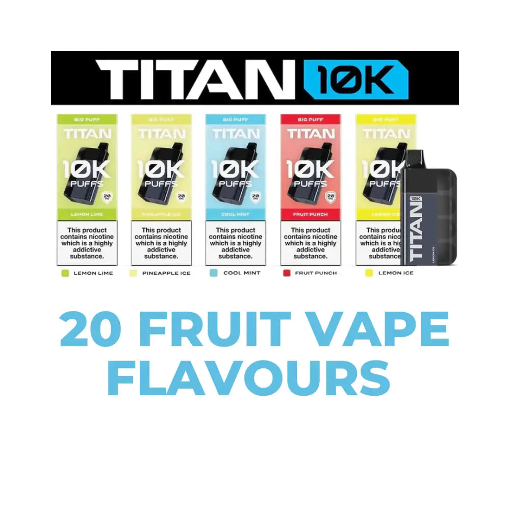 Titan 10K Vape Flavours.